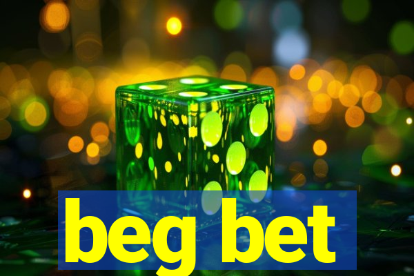 beg bet